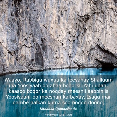 Picture 03 - Yeremyaah 22:11 SOM - Waayo, Rabbigu wuxuu ka leeyahay Shalluum ina - Bible Verse Picture