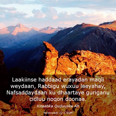 Picture 03 - Yeremyaah 22:5 SOM - Laakiinse haddaad erayadan maqli weydaan, Rabbigu - Bible Verse Picture