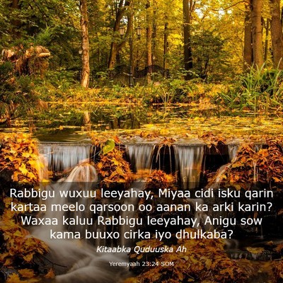 Picture 03 - Yeremyaah 23:24 SOM - Rabbigu wuxuu leeyahay, Miyaa cidi isku qarin - Bible Verse Picture