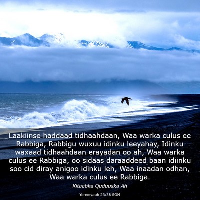 Picture 03 - Yeremyaah 23:38 SOM - Laakiinse haddaad tidhaahdaan, Waa warka culus ee - Bible Verse Picture