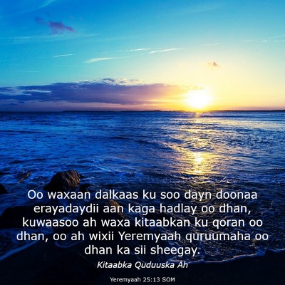 Picture 03 - Yeremyaah 25:13 SOM - Oo waxaan dalkaas ku soo dayn doonaa erayadaydii - Bible Verse Picture