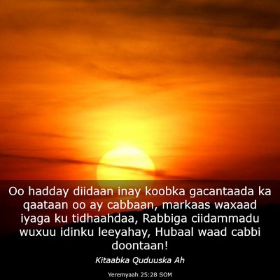 Picture 03 - Yeremyaah 25:28 SOM - Oo hadday diidaan inay koobka gacantaada ka - Bible Verse Picture