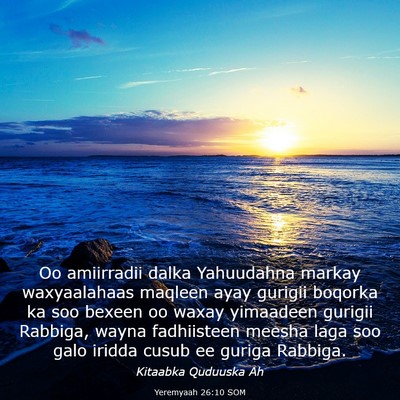 Picture 03 - Yeremyaah 26:10 SOM - Oo amiirradii dalka Yahuudahna markay - Bible Verse Picture