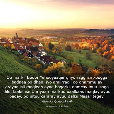 Picture 03 - Yeremyaah 26:21 SOM - Oo markii Boqor Yehooyaaqiim, iyo raggiisii - Bible Verse Picture