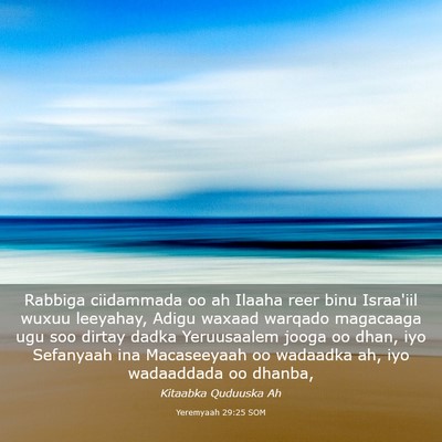 Picture 03 - Yeremyaah 29:25 SOM - Rabbiga ciidammada oo ah Ilaaha reer binu - Bible Verse Picture