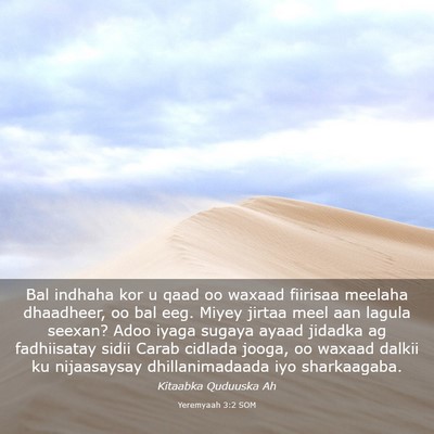 Picture 03 - Yeremyaah 3:2 SOM - Bal indhaha kor u qaad oo waxaad fiirisaa meelaha - Bible Verse Picture