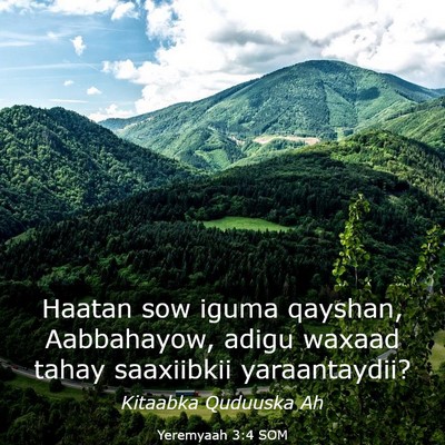 Picture 03 - Yeremyaah 3:4 SOM - Haatan sow iguma qayshan, Aabbahayow, adigu - Bible Verse Picture