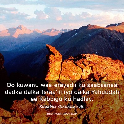 Picture 03 - Yeremyaah 30:4 SOM - Oo kuwanu waa erayadii ku saabsanaa dadka dalka - Bible Verse Picture