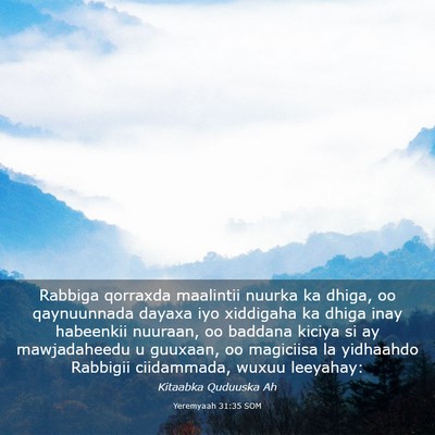 Picture 03 - Yeremyaah 31:35 SOM - Rabbiga qorraxda maalintii nuurka ka dhiga, oo - Bible Verse Picture