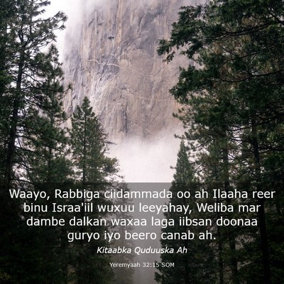 Picture 03 - Yeremyaah 32:15 SOM - Waayo, Rabbiga ciidammada oo ah Ilaaha reer binu - Bible Verse Picture