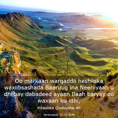 Picture 03 - Yeremyaah 32:16 SOM - Oo markaan warqaddii heshiiska waxiibsashada - Bible Verse Picture