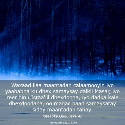Picture 03 - Yeremyaah 32:20 SOM - Waxaad ilaa maantadan calaamooyin iyo yaababba ku - Bible Verse Picture