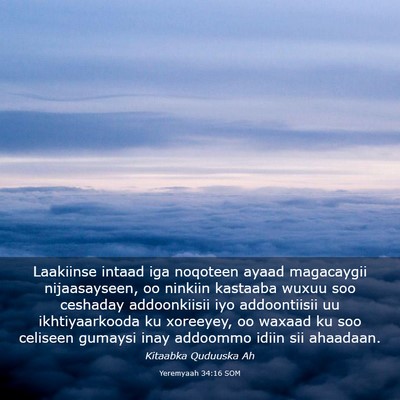 Picture 03 - Yeremyaah 34:16 SOM - Laakiinse intaad iga noqoteen ayaad magacaygii - Bible Verse Picture