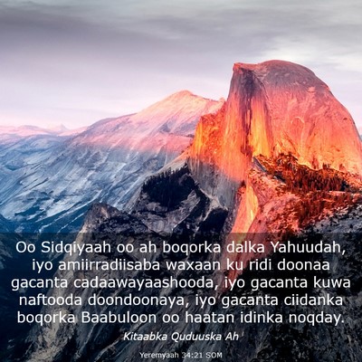 Picture 03 - Yeremyaah 34:21 SOM - Oo Sidqiyaah oo ah boqorka dalka Yahuudah, iyo - Bible Verse Picture