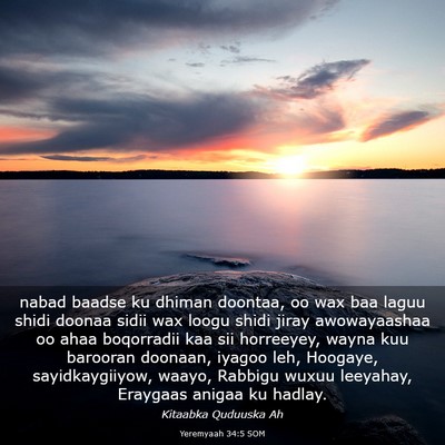 Picture 03 - Yeremyaah 34:5 SOM - nabad baadse ku dhiman doontaa, oo wax baa laguu - Bible Verse Picture