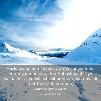 Picture 03 - Yeremyaah 35:3 SOM - Markaasaan soo kaxaystay Ya'asanyaah ina - Bible Verse Picture