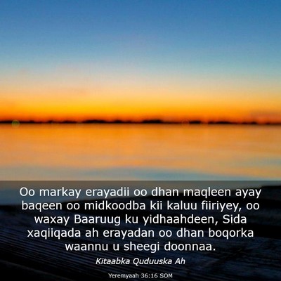 Picture 03 - Yeremyaah 36:16 SOM - Oo markay erayadii oo dhan maqleen ayay baqeen oo - Bible Verse Picture