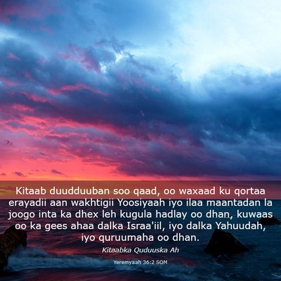 Picture 03 - Yeremyaah 36:2 SOM - Kitaab duudduuban soo qaad, oo waxaad ku qortaa - Bible Verse Picture