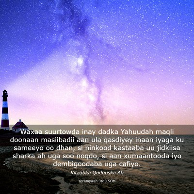Picture 03 - Yeremyaah 36:3 SOM - Waxaa suurtowda inay dadka Yahuudah maqli doonaan - Bible Verse Picture