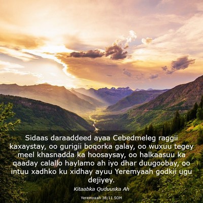 Picture 03 - Yeremyaah 38:11 SOM - Sidaas daraaddeed ayaa Cebedmeleg raggii - Bible Verse Picture