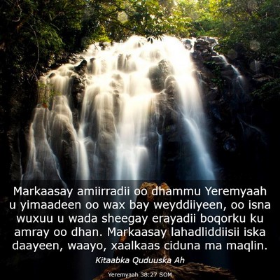 Picture 03 - Yeremyaah 38:27 SOM - Markaasay amiirradii oo dhammu Yeremyaah u - Bible Verse Picture