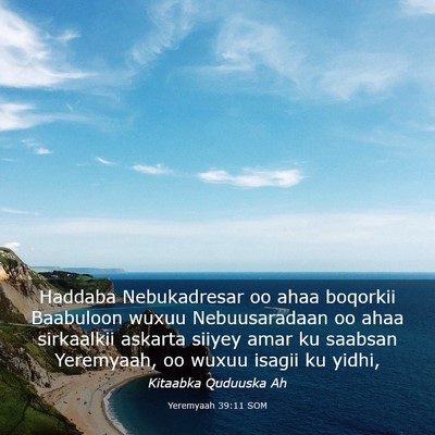Picture 03 - Yeremyaah 39:11 SOM - Haddaba Nebukadresar oo ahaa boqorkii Baabuloon - Bible Verse Picture