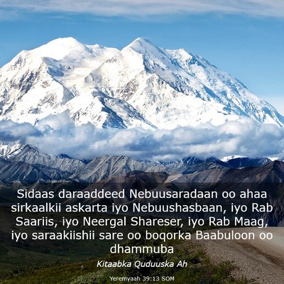 Picture 03 - Yeremyaah 39:13 SOM - Sidaas daraaddeed Nebuusaradaan oo ahaa - Bible Verse Picture