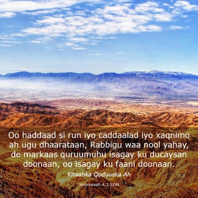 Picture 03 - Yeremyaah 4:2 SOM - Oo haddaad si run iyo caddaalad iyo xaqnimo ah - Bible Verse Picture