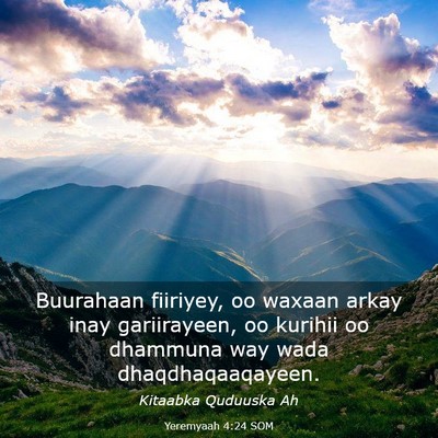 Picture 03 - Yeremyaah 4:24 SOM - Buurahaan fiiriyey, oo waxaan arkay inay - Bible Verse Picture