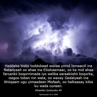 Picture 03 - Yeremyaah 41:1 SOM - Haddaba bishii toddobaad waxaa yimid Ismaaciil - Bible Verse Picture