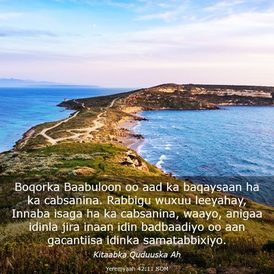 Picture 03 - Yeremyaah 42:11 SOM - Boqorka Baabuloon oo aad ka baqaysaan ha ka - Bible Verse Picture