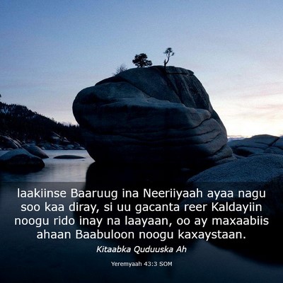 Picture 03 - Yeremyaah 43:3 SOM - laakiinse Baaruug ina Neeriiyaah ayaa nagu soo - Bible Verse Picture
