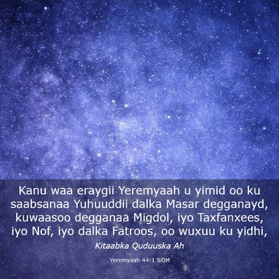 Picture 03 - Yeremyaah 44:1 SOM - Kanu waa eraygii Yeremyaah u yimid oo ku - Bible Verse Picture