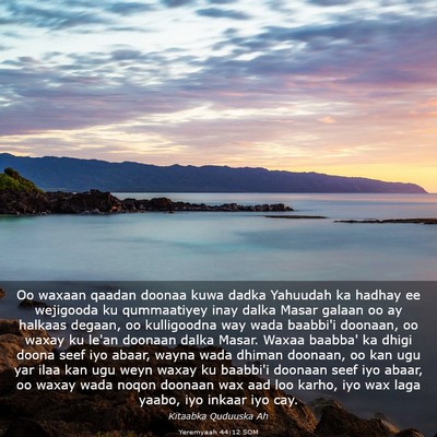 Picture 03 - Yeremyaah 44:12 SOM - Oo waxaan qaadan doonaa kuwa dadka Yahuudah ka - Bible Verse Picture