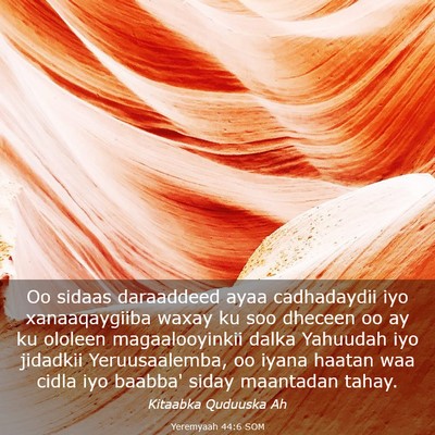 Picture 03 - Yeremyaah 44:6 SOM - Oo sidaas daraaddeed ayaa cadhadaydii iyo - Bible Verse Picture