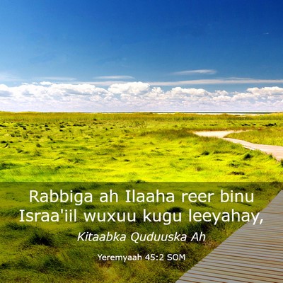 Picture 03 - Yeremyaah 45:2 SOM - Rabbiga ah Ilaaha reer binu Israa'iil wuxuu kugu - Bible Verse Picture