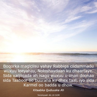 Picture 03 - Yeremyaah 46:18 SOM - Boqorka magiciisu yahay Rabbiga ciidammadu wuxuu - Bible Verse Picture