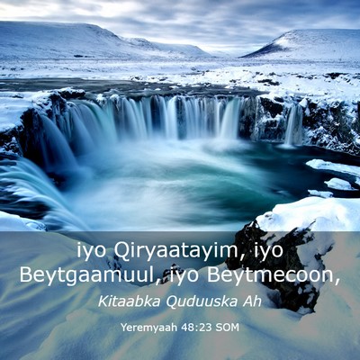 Picture 03 - Yeremyaah 48:23 SOM - iyo Qiryaatayim, iyo Beytgaamuul, iyo - Bible Verse Picture