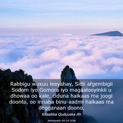 Picture 03 - Yeremyaah 49:18 SOM - Rabbigu wuxuu leeyahay, Sidii afgembigii Sodom - Bible Verse Picture