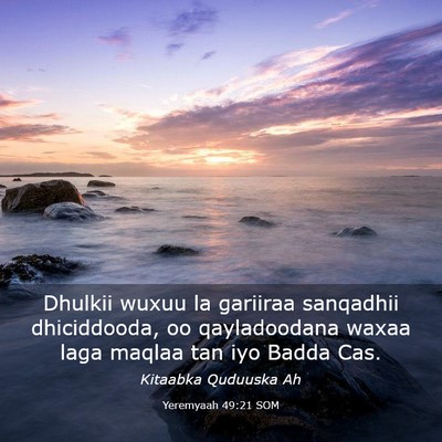 Picture 03 - Yeremyaah 49:21 SOM - Dhulkii wuxuu la gariiraa sanqadhii dhiciddooda, - Bible Verse Picture