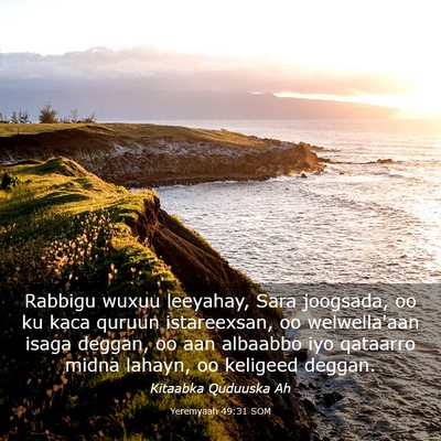 Picture 03 - Yeremyaah 49:31 SOM - Rabbigu wuxuu leeyahay, Sara joogsada, oo ku kaca - Bible Verse Picture