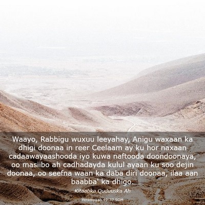 Picture 03 - Yeremyaah 49:37 SOM - Waayo, Rabbigu wuxuu leeyahay, Anigu waxaan ka - Bible Verse Picture