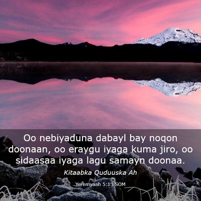 Picture 03 - Yeremyaah 5:13 SOM - Oo nebiyaduna dabayl bay noqon doonaan, oo eraygu - Bible Verse Picture