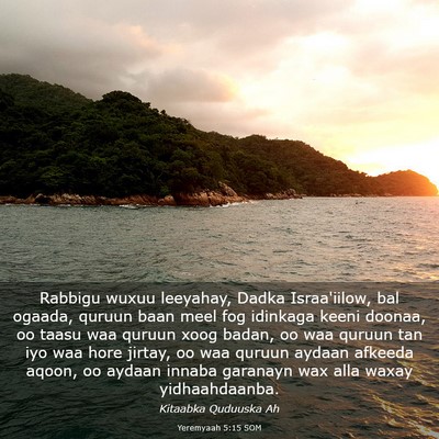 Picture 03 - Yeremyaah 5:15 SOM - Rabbigu wuxuu leeyahay, Dadka Israa'iilow, bal - Bible Verse Picture