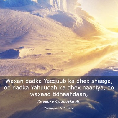 Picture 03 - Yeremyaah 5:20 SOM - Waxan dadka Yacquub ka dhex sheega, oo dadka - Bible Verse Picture