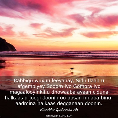Picture 03 - Yeremyaah 50:40 SOM - Rabbigu wuxuu leeyahay, Sidii Ilaah u afgembiyey - Bible Verse Picture
