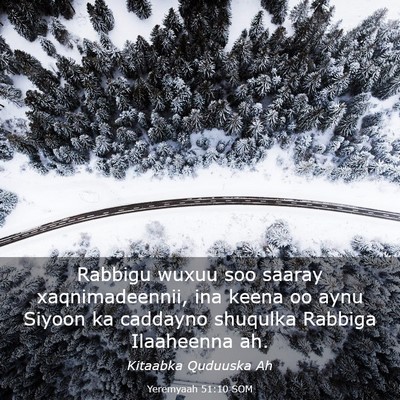 Picture 03 - Yeremyaah 51:10 SOM - Rabbigu wuxuu soo saaray xaqnimadeennii, ina - Bible Verse Picture