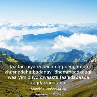 Picture 03 - Yeremyaah 51:13 SOM - Taadan biyaha badan ag deggan oo khasnadaha - Bible Verse Picture