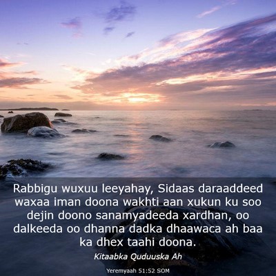 Picture 03 - Yeremyaah 51:52 SOM - Rabbigu wuxuu leeyahay, Sidaas daraaddeed waxaa - Bible Verse Picture