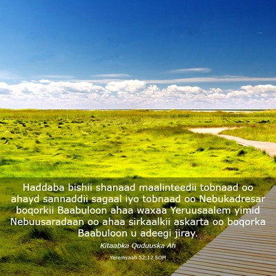 Picture 03 - Yeremyaah 52:12 SOM - Haddaba bishii shanaad maalinteedii tobnaad oo - Bible Verse Picture